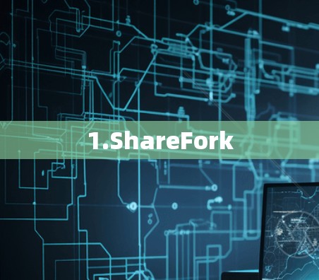 1.ShareFork